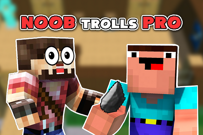 Noob Trolls Pro